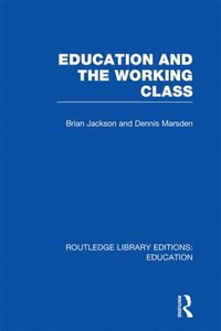 Education and the Working Class (RLE Edu L Sociology of Education) (e-bok)