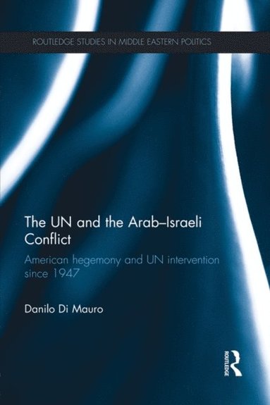 UN and the Arab-Israeli Conflict (e-bok)