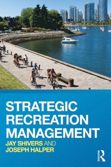 Strategic Recreation Management (e-bok)