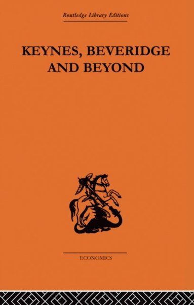 Keynes, Beveridge and Beyond (e-bok)