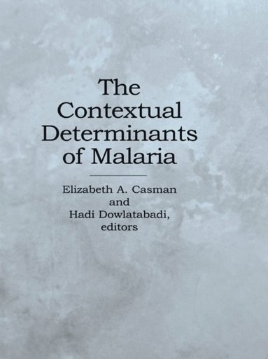 Contextual Determinants of Malaria (e-bok)