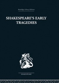 Shakespeare's Early Tragedies (e-bok)