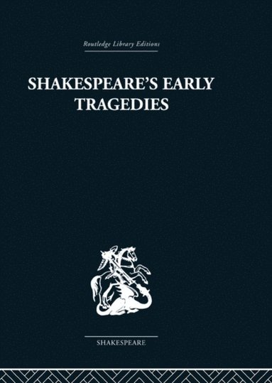 Shakespeare's Early Tragedies (häftad)