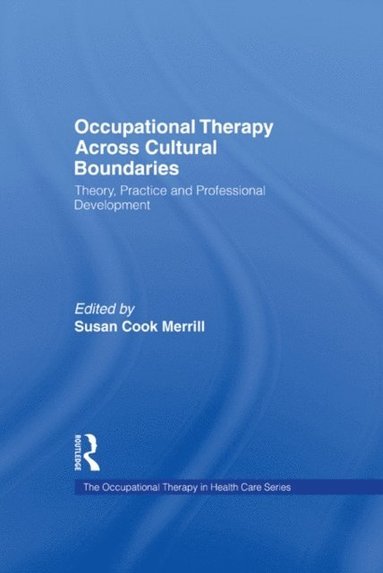 Occupational Therapy Across Cultural Boundaries (inbunden)