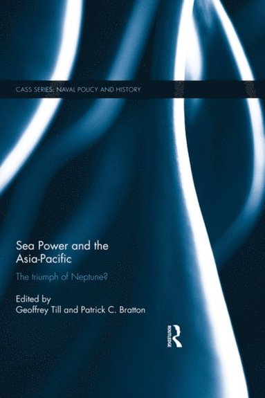Sea Power and the Asia-Pacific (e-bok)