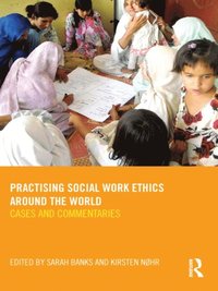 Practising Social Work Ethics Around the World (e-bok)