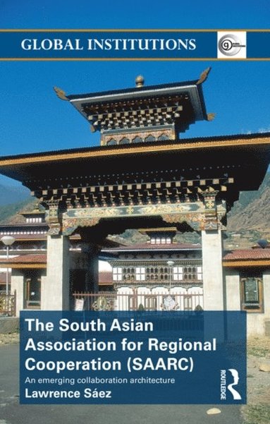 The South Asian Association for Regional Cooperation (SAARC) (e-bok)