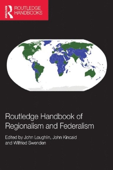 Routledge Handbook of Regionalism & Federalism (e-bok)