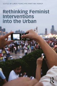 Rethinking Feminist Interventions into the Urban (e-bok)