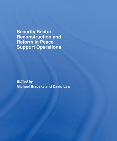 Security Sector Reconstruction and Reform in Peace Support Operations (hftad)