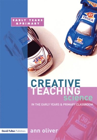 Creative Teaching: Science in the Early Years and Primary Classroom (e-bok)