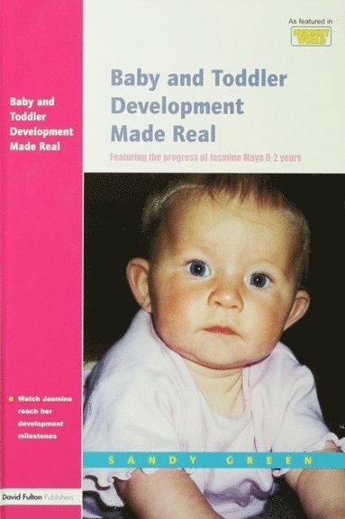 Baby and Toddler Development Made Real (häftad)
