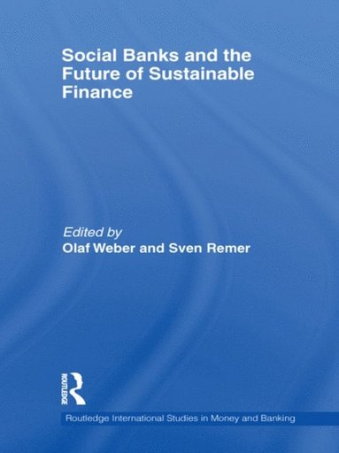 Social Banks and the Future of Sustainable Finance (inbunden)