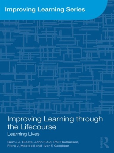 Improving Learning through the Lifecourse (inbunden)