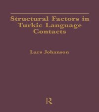Structural Factors in Turkic Language Contacts (e-bok)