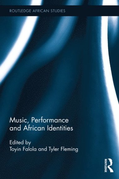 Music, Performance and African Identities (e-bok)