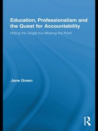 Education, Professionalism, and the Quest for Accountability (e-bok)