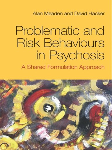 Problematic and Risk Behaviours in Psychosis (e-bok)