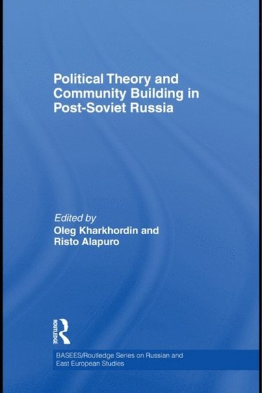 Political Theory and Community Building in Post-Soviet Russia (hftad)