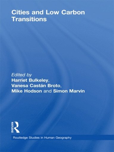 Cities and Low Carbon Transitions (inbunden)