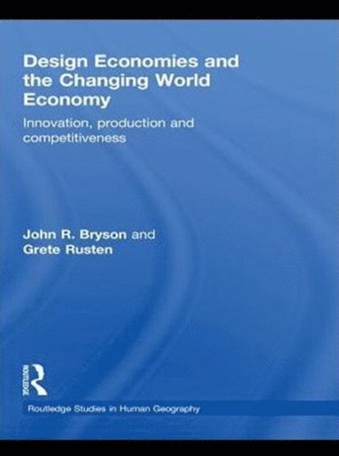 Design Economies and the Changing World Economy (inbunden)