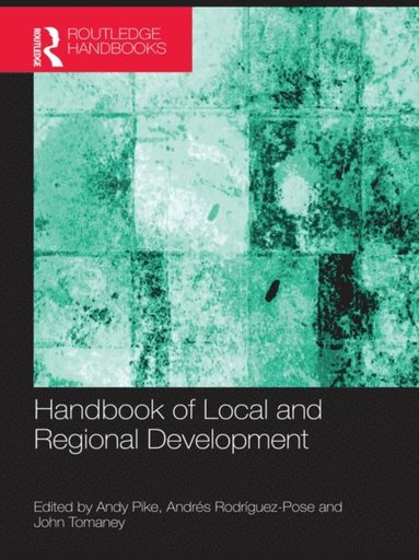 Handbook of Local and Regional Development (e-bok)