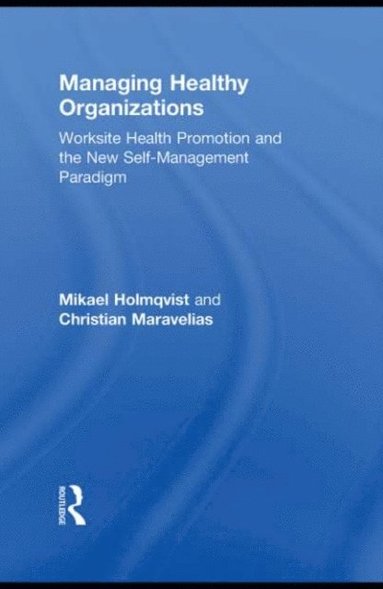 Managing Healthy Organizations (e-bok)