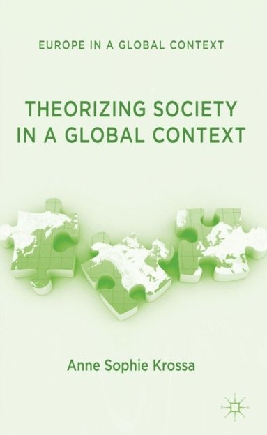 Theorizing Society in a Global Context (e-bok)