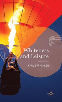 Whiteness and Leisure (inbunden)