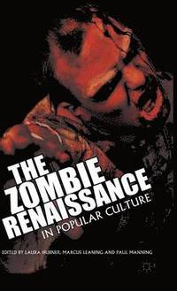 The Zombie Renaissance in Popular Culture (inbunden)