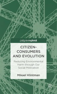 Citizen-Consumers and Evolution (inbunden)