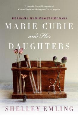 Marie Curie and Her Daughters (häftad)