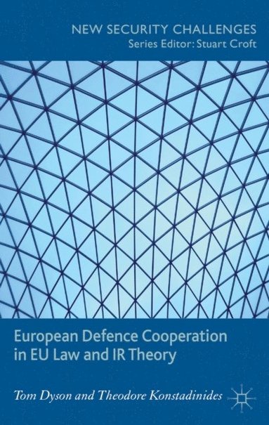 European Defence Cooperation in EU Law and IR Theory (häftad)