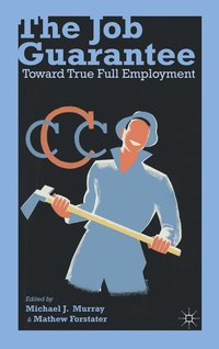 The Job Guarantee (inbunden)