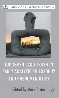 Judgement and Truth in Early Analytic Philosophy and Phenomenology (inbunden)