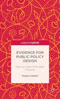 Evidence for Public Policy Design (inbunden)