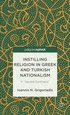 Instilling Religion in Greek and Turkish Nationalism: A Sacred Synthesis