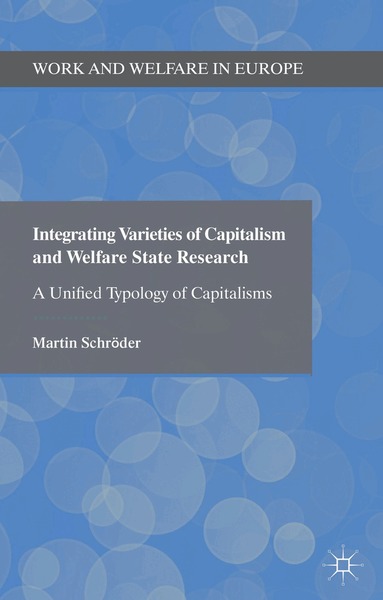 Integrating Varieties of Capitalism and Welfare State Research (inbunden)
