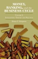 Money, Banking, and the Business Cycle (inbunden)