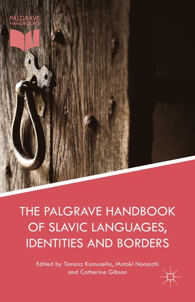 Palgrave Handbook of Slavic Languages, Identities and Borders (hftad)