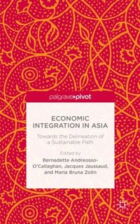 Economic Integration in Asia (e-bok)