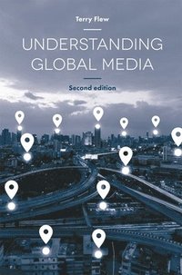 Understanding Global Media (inbunden)