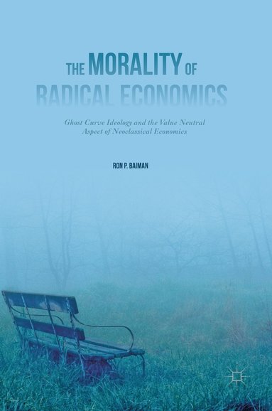 Morality of Radical Economics (häftad)