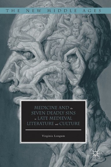 Medicine and the Seven Deadly Sins in Late Medieval Literature and Culture (hftad)