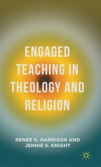Engaged Teaching in Theology and Religion (inbunden)