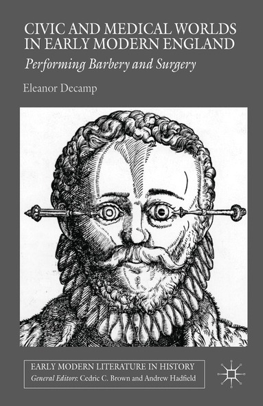Civic and Medical Worlds in Early Modern England (inbunden)