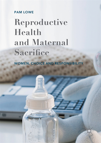 Reproductive Health and Maternal Sacrifice (e-bok)