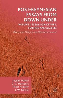 Post-Keynesian Essays from Down Under Volume I: Essays on Keynes, Harrod and Kalecki (inbunden)