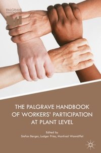 Palgrave Handbook of Workers' Participation at Plant Level (e-bok)