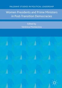 Women Presidents and Prime Ministers in Post-Transition Democracies (e-bok)